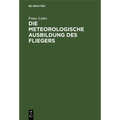 Die Meteorologische Ausbildung Des Fliegers