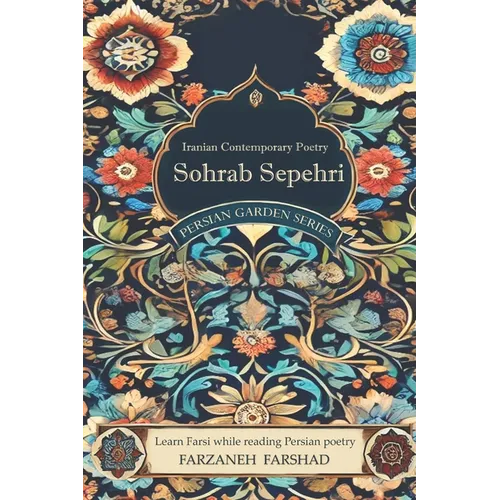 Iranian Contemporary Poetry - Sohrab Sepehri: Learn Farsi while reading Persian poetry