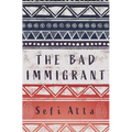 The Bad Immigrant