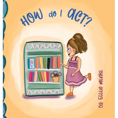 How do I Act?