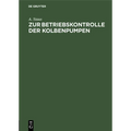 Zur Betriebskontrolle Der Kolbenpumpen