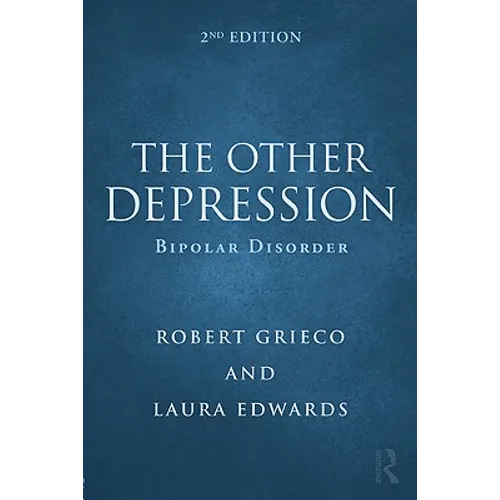 The Other Depression: Bipolar Disorder