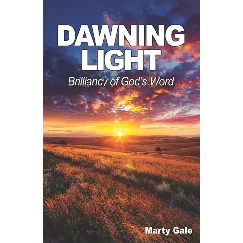Dawning Light: Brilliancy of God's Word