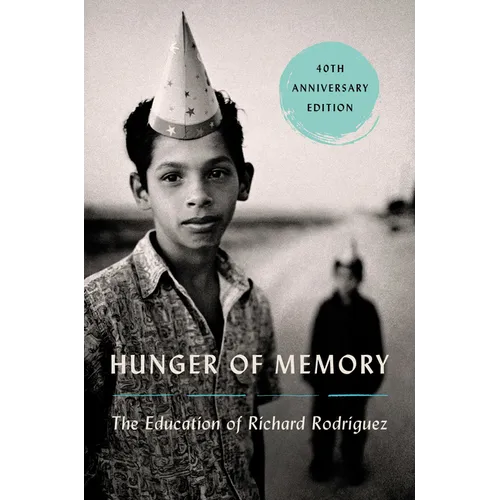 Hunger of Memory: The Education of Richard Rodriguez