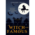 Witch and Famous: A Westwick Witches Cozy Mystery: Westwick Witches Cozy Mysteries