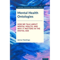 Mental Health Ontologies: How We Talk About Mental Health, and Why it Matters in the Digital Age