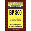 BP 300: An Annotated Bibliography of the Publications of the Borgo Press, 1976-1998