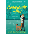 Commande-Moi: Eine Chef-Assistent-Romance