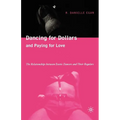 Dancing for Dollars and Paying for Love: The Relationships Between Exotic Dancers and Their Regulars