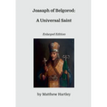 Joasaph of Belgorod: A Universal Saint (Enlarged Edition)