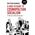 A How to Guide to Cosmopolitan Socialism: A Tribute to Michael Brooks