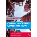 Communicating Construction: Insight, Experience and Best Practice