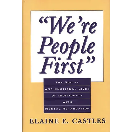 We're People First: The Social and Emotional Lives of Individuals with Mental Retardation
