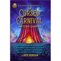The Cursed Carnival and Other Calamities: New Stories about Mythic Heroes