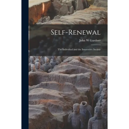 Self-renewal: the Individual and the Innovative Society