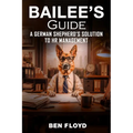 Bailee's Guide: A German Shephard's Solution to HR Management