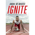 Ignite: Unlock the Hidden Potential Within