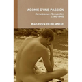 AGONIE D'UNE PASSION Carnets sous l'Occupation (1942-1945)