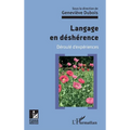 Langage en déshérence: Déroulé d'expériences