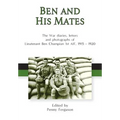 Ben and his Mates: The War diaries, letters and photographs of Lieutenant Ben Champion 1st AIF, 1915-1920