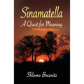 Sinamatella - A Quest for Meaning