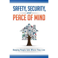 Safety, Security, and Peace of Mind: Keeping People Safe Where They Live