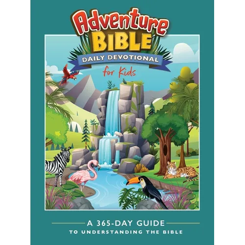 Adventure Bible Daily Devotional for Kids: A 365-Day Guide to Understanding the Bible