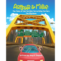 Arthur & Millie: The Tales of the Terrible Terrorizing Terriers: The Big Move