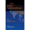 India's Neighbourhood: Challenges and Opportunities