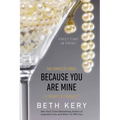 Because You Are Mine: A Because You Are Mine Novel
