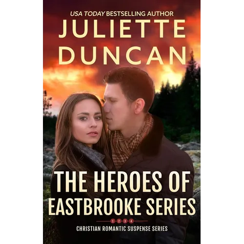 The Heroes of Eastbrooke Series (Books 1-4): Christian Romantic Suspense