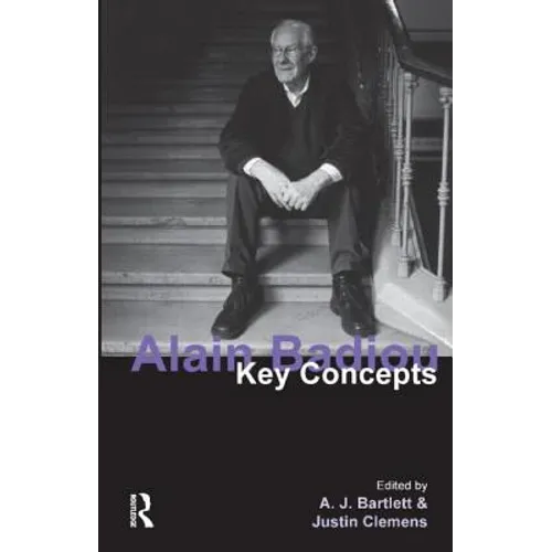 Alain Badiou: Key Concepts