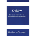 Kraków: Sources of Information for Jewish Genealogy and History - HardCover
