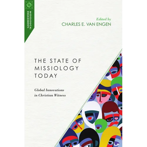 The State of Missiology Today: Global Innovations in Christian Witness