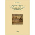Comunita E Clientele Nella Toscana del XII Secolo: Le Origini del Comune Rurale Nella Piana Di Lucca