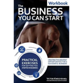 The Business You Can Start Workbook: Creating The Greatest Opportunities For A Successful Business