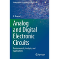 Analog and Digital Electronic Circuits: Fundamentals, Analysis, and Applications