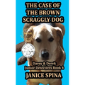 The Case of the Brown Scraggly Dog