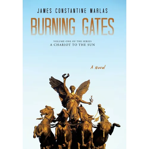 Burning Gates: Volume One of the series A Chariot to the Sun