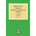 Bibb County, Georgia Superior Court Minutes, 1835-1839, Part #2. (Volume #7)