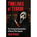 Timelines of Terror: The Fractured Continuities of Horror Film Sequels