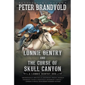 Lonnie Gentry and the Curse of Skull Canyon: A Lonnie Gentry Duo