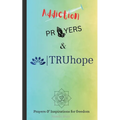 Addiction, Prayers & TRUhope