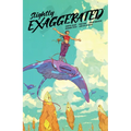 Slightly Exaggerated