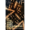 In the Vast and Boundless Deep