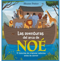 Las Aventuras Del Arca De Noé: 5 Historias De Criaturas Valientes Antes De Dormir