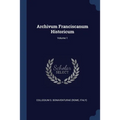 Archivum Franciscanum Historicum; Volume 1