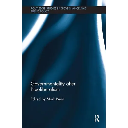 Governmentality after Neoliberalism