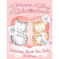 Valentine's Day Coloring Book for Kids: Lovely animals coloring books, Valentine's day coloring book, Baby books valentines day, Valentines day toddle