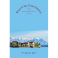 When It All Comes Around: A Novel Based on a True Ukrainian-German-American Love Story